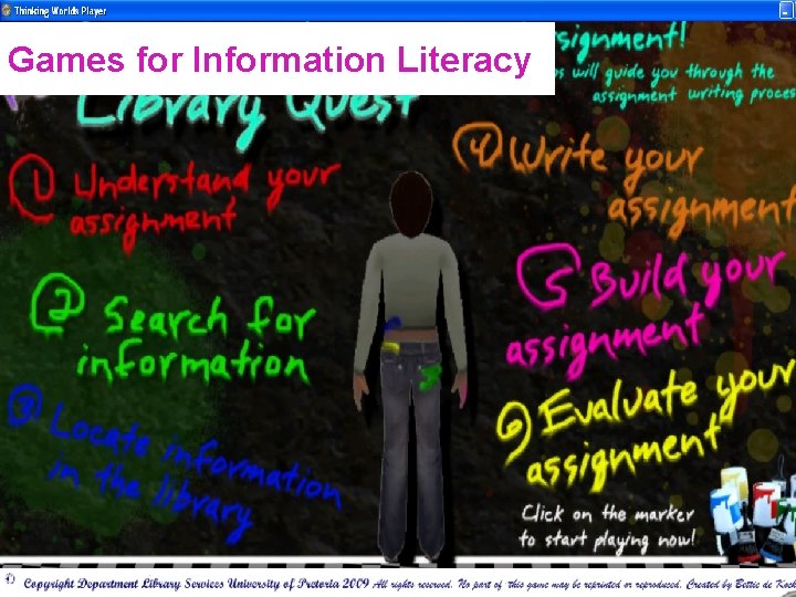 Games for Information Literacy Games for Information Literacy