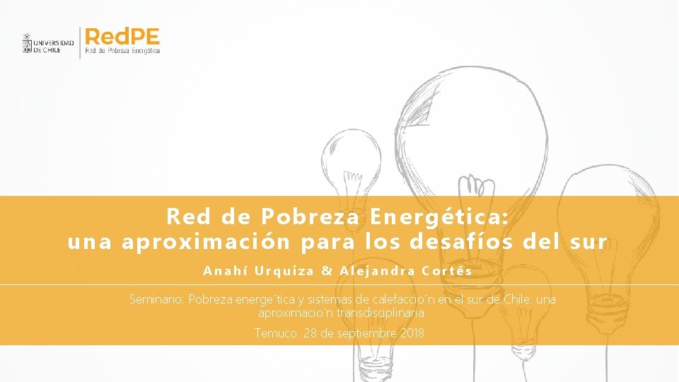 Red de Pobreza Energética: una aproximación para los desafíos del sur Anahí Urquiza &
