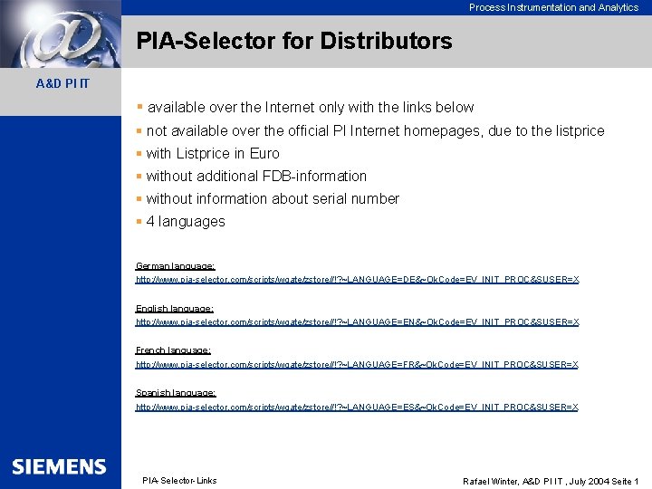 Process Instrumentation and Analytics PIA-Selector for Distributors A&D PI IT § available over the