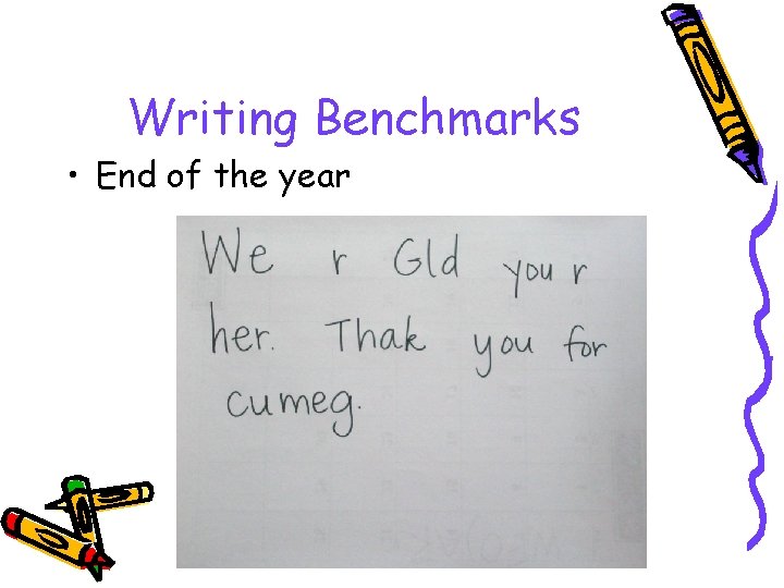 Writing Benchmarks • End of the year 