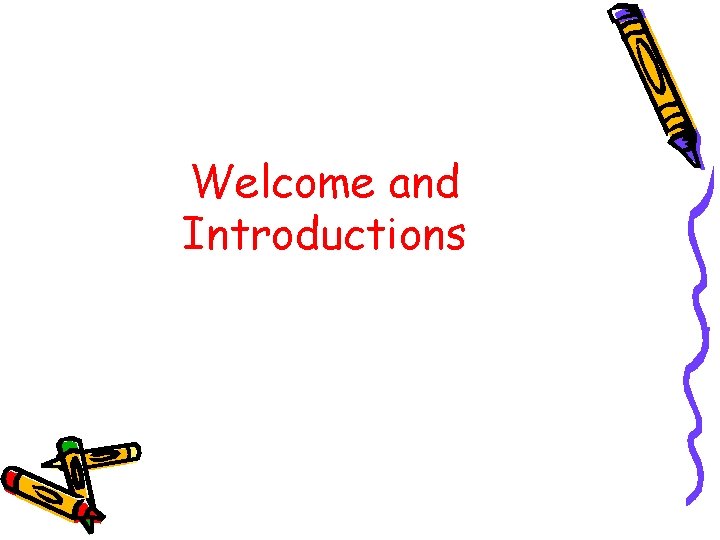 Welcome and Introductions 