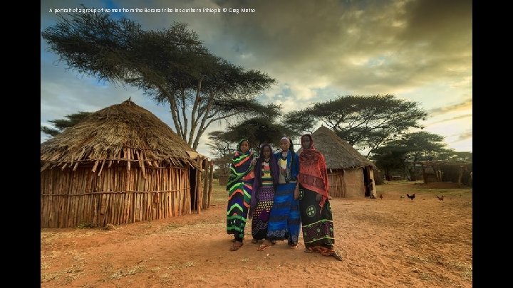 A portrait of a group of women from the Borana tribe in southern Ethiopia