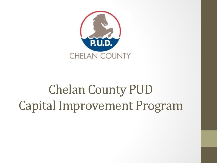 Chelan County PUD Capital Improvement Program 