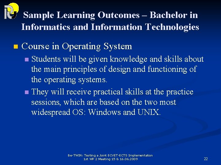 Sample Learning Outcomes – Bachelor in Informatics and Information Technologies n Course in Operating