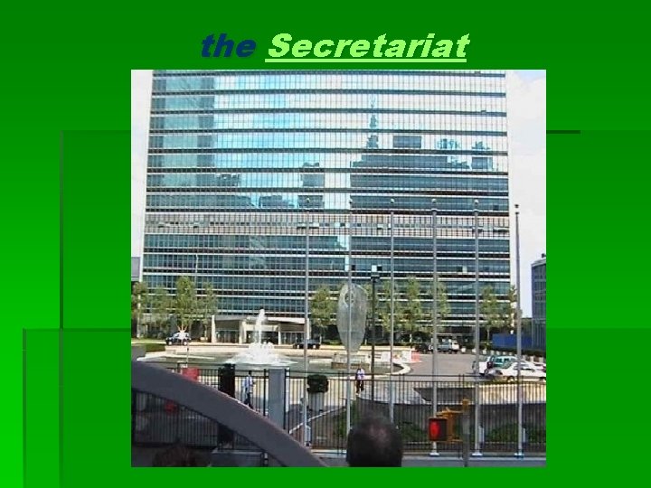 the Secretariat the Secretariat