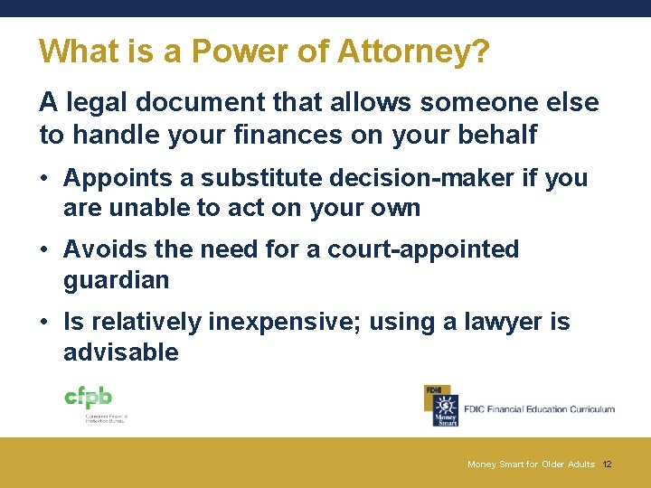 What is a Power of Attorney? A legal document that allows someone else to What is a Power of Attorney? A legal document that allows someone else to