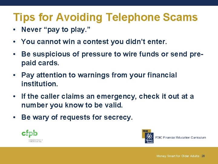 Tips for Avoiding Telephone Scams • Never “pay to play. ” • You cannot Tips for Avoiding Telephone Scams • Never “pay to play. ” • You cannot