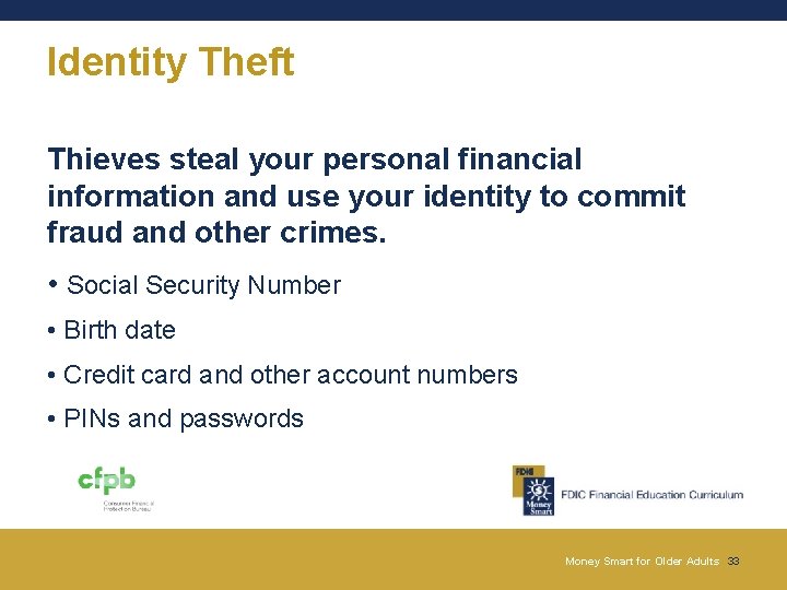 Identity Theft Thieves steal your personal financial information and use your identity to commit Identity Theft Thieves steal your personal financial information and use your identity to commit