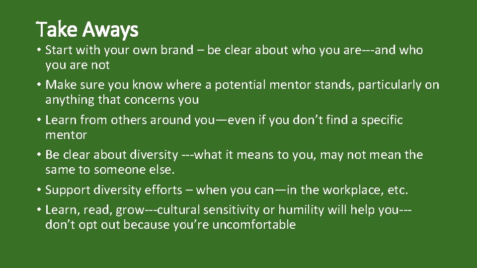 Take Aways • Start with your own brand – be clear about who you