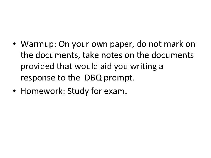  • Warmup: On your own paper, do not mark on the documents, take