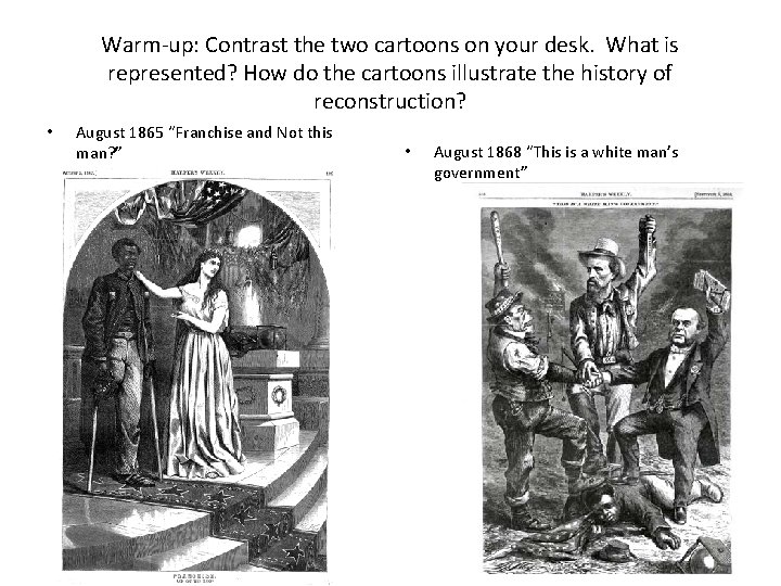 Warm-up: Contrast the two cartoons on your desk. What is represented? How do the