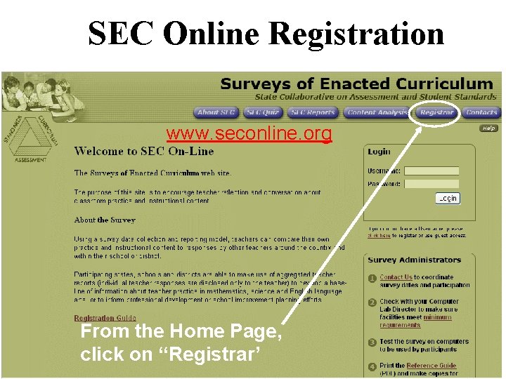 SEC Online Registration www. seconline. org From the Home Page, click on “Registrar’ 