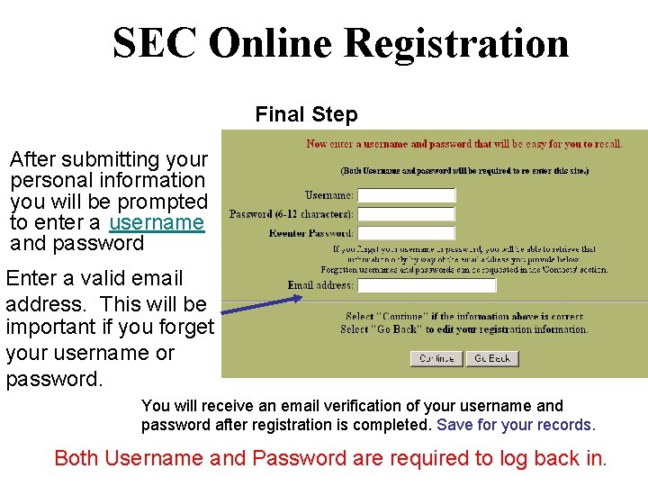 SEC Online Registration Final Step After submitting your personal information you will be prompted