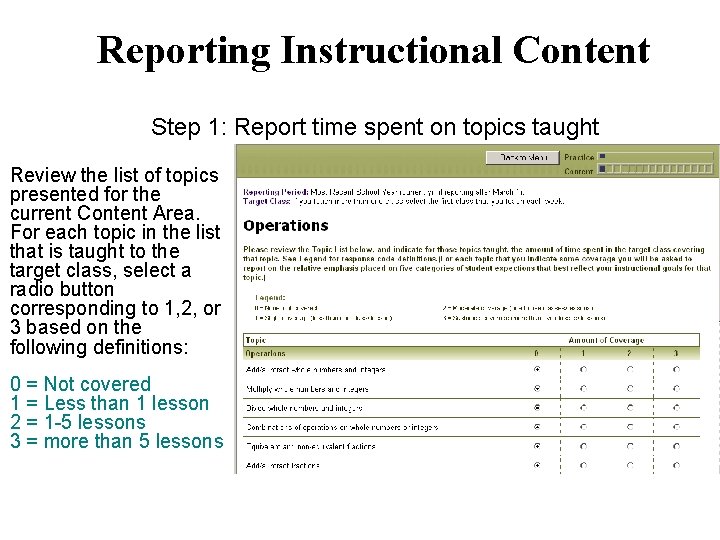 Reporting Instructional Content Step 1: Report time spent on topics taught Review the list