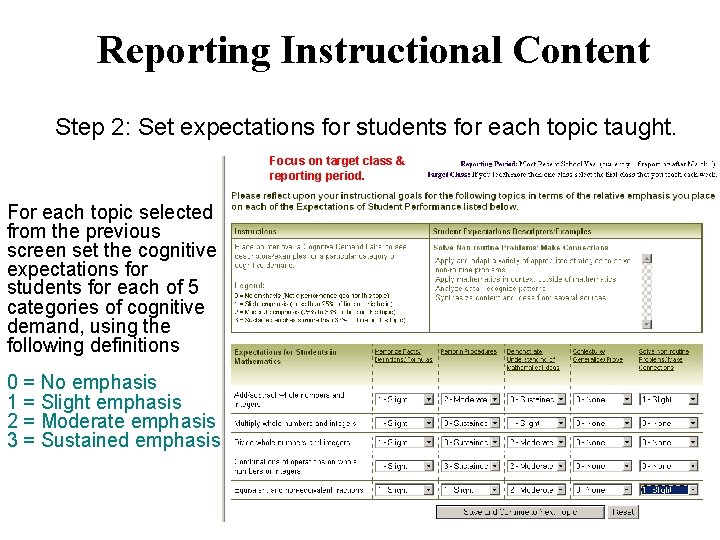 Reporting Instructional Content Step 2: Set expectations for students for each topic taught. Focus