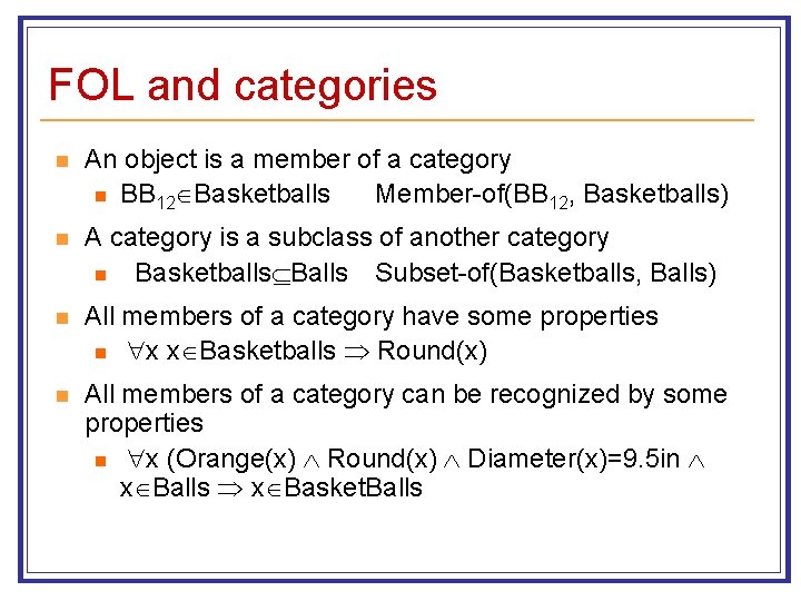 FOL and categories n An object is a member of a category n BB