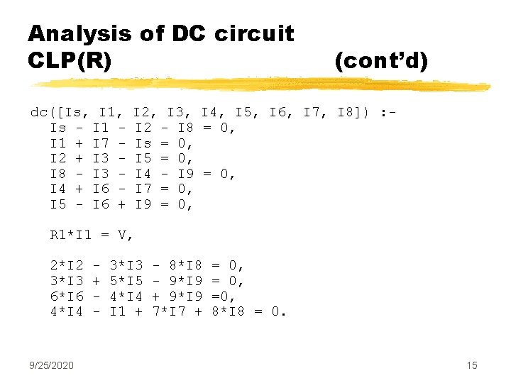 Analysis of DC circuit CLP(R) dc([Is, I 1, Is - I 1 + I