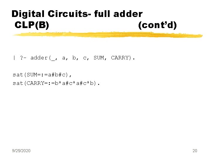 Digital Circuits- full adder CLP(B) (cont’d) | ? - adder(_, a, b, c, SUM,