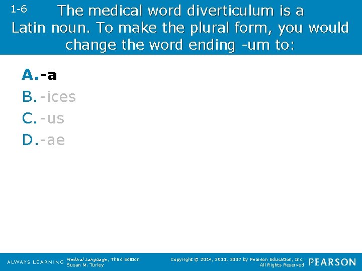 The medical word diverticulum is a Latin noun. To make the plural form, you