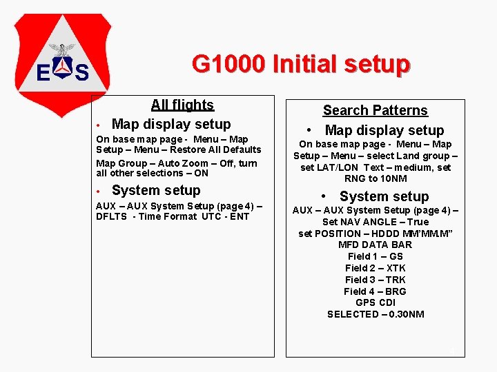 G 1000 Initial setup • All flights Map display setup On base map page