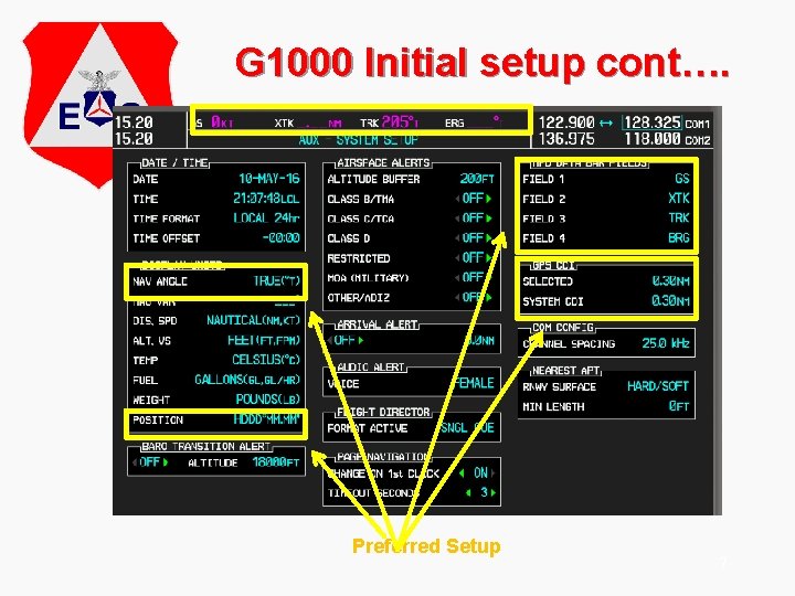 G 1000 Initial setup cont…. Preferred Setup 7 