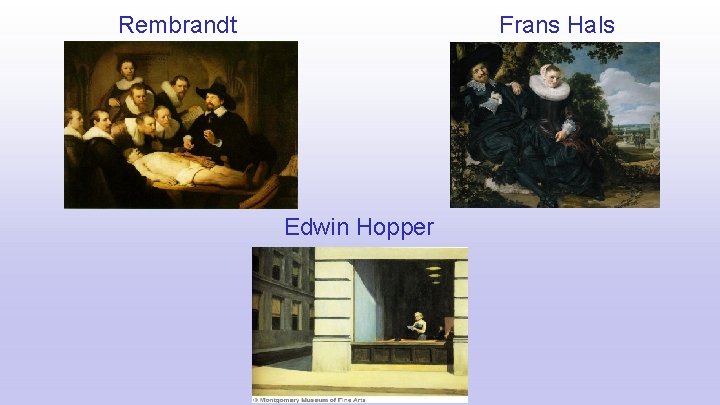 Frans Hals Rembrandt Edwin Hopper 