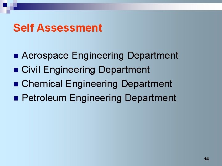 Self Assessment Aerospace Engineering Department n Civil Engineering Department n Chemical Engineering Department n