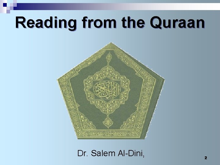 Reading from the Quraan Dr. Salem Al-Dini, 2 