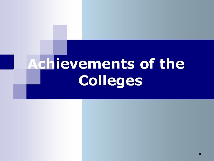 Achievements of the Colleges 4 