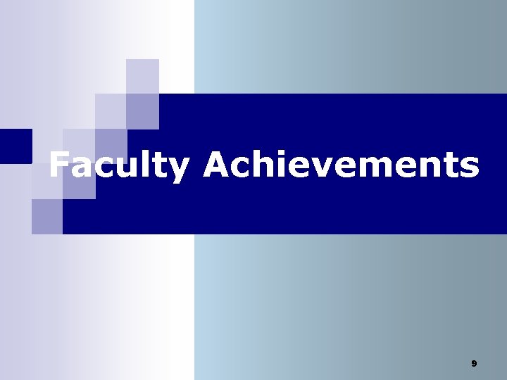 Faculty Achievements 9 