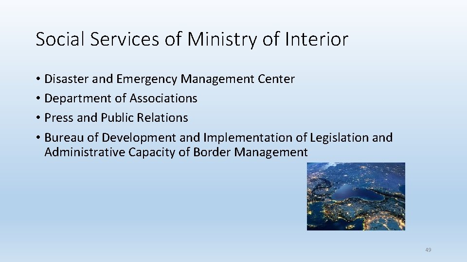 Social Services of Ministry of Interior • Disaster and Emergency Management Center • Department