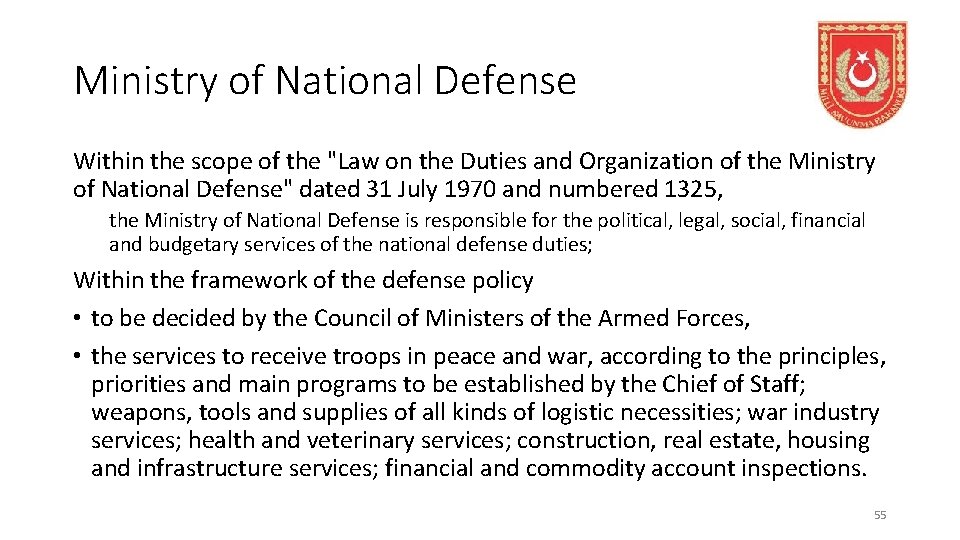 Ministry of National Defense Within the scope of the "Law on the Duties and