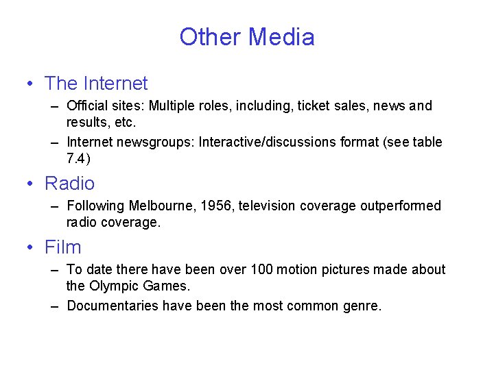 Other Media • The Internet – Official sites: Multiple roles, including, ticket sales, news