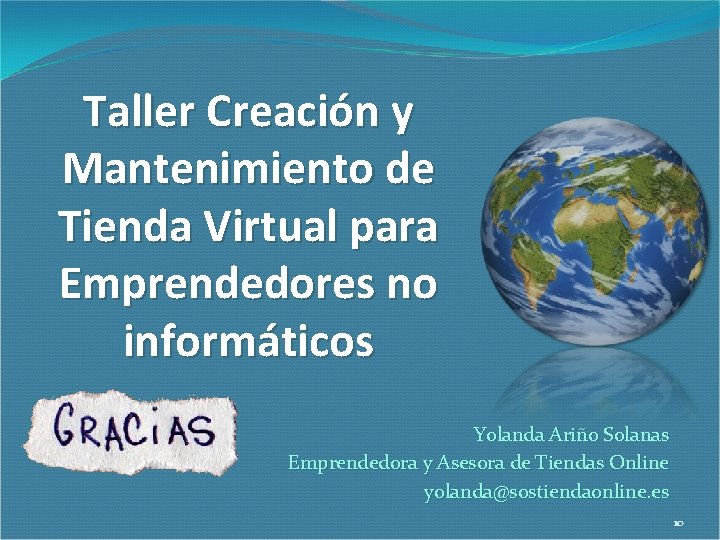 Taller Creación y Mantenimiento de Tienda Virtual para Emprendedores no informáticos Yolanda Ariño Solanas