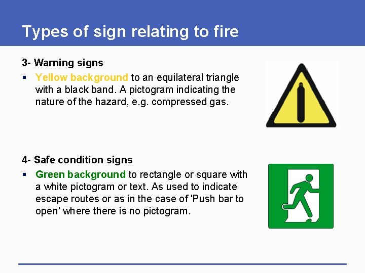 Types of sign relating to fire 3 - Warning signs § Yellow background to