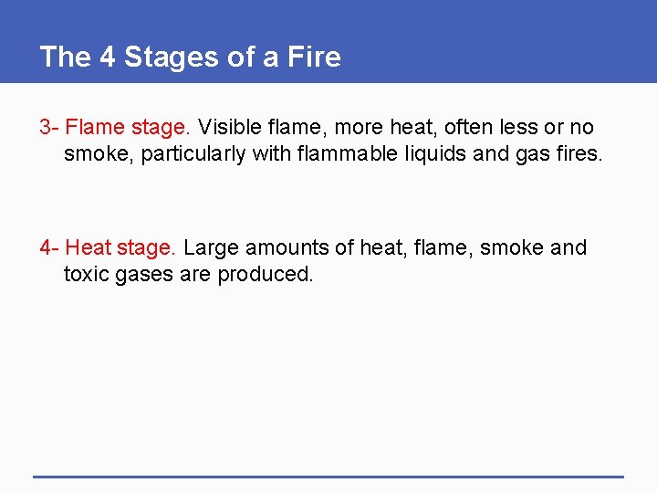 The 4 Stages of a Fire 3 - Flame stage. Visible flame, more heat,