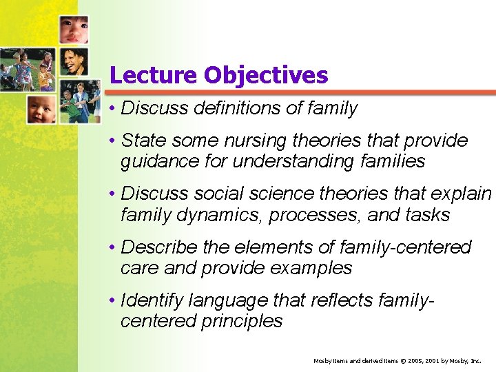 Lecture Objectives • Discuss definitions of family • State some nursing theories that provide