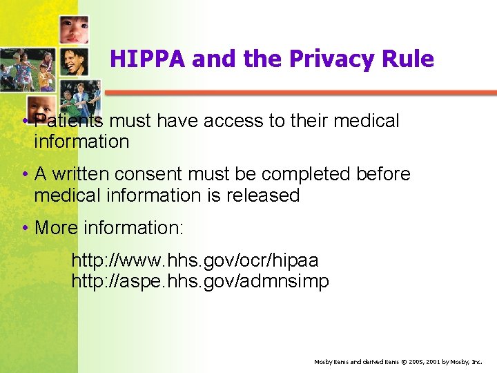 HIPPA and the Privacy Rule • Patients must have access to their medical information