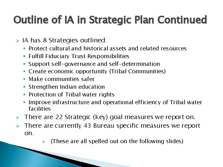 Outline of IA in Strategic Plan Continued Ø IA has 8 Strategies outlined: §