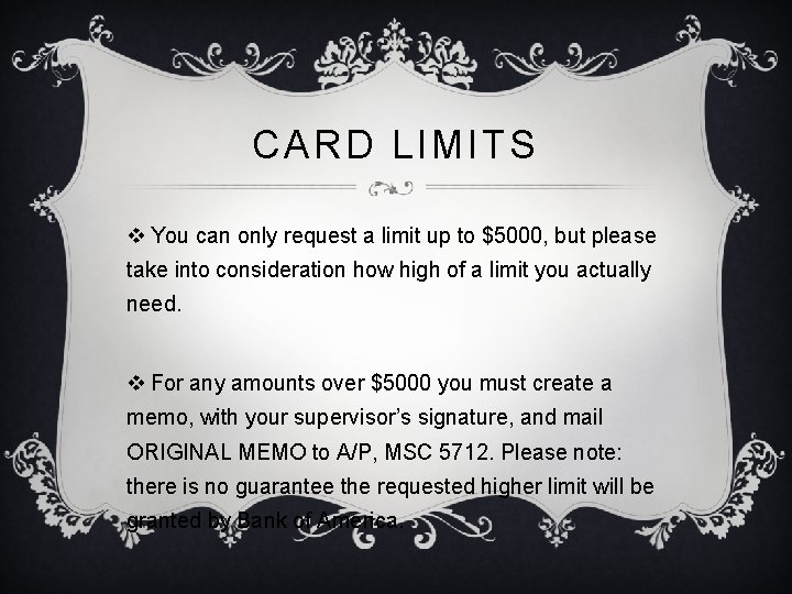 CARD LIMITS v You can only request a limit up to $5000, but please