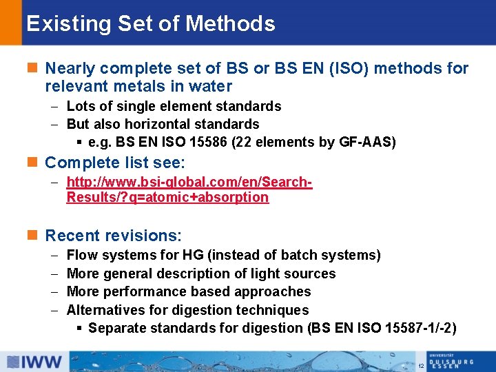 Existing Set of Methods n Nearly complete set of BS or BS EN (ISO)