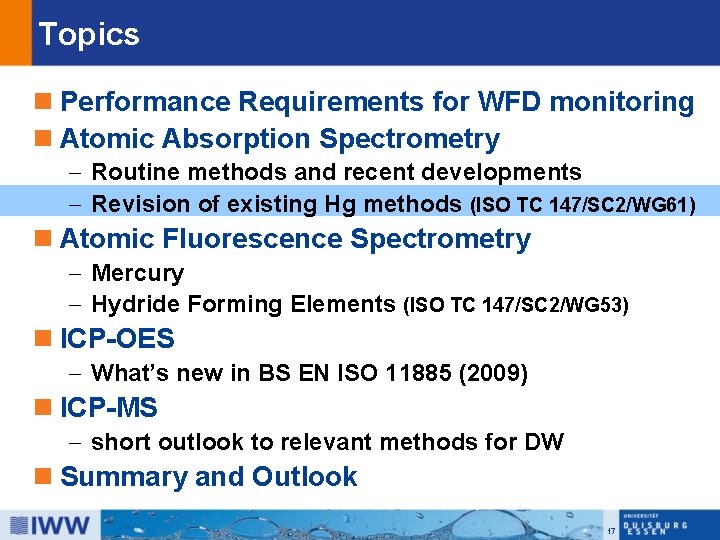 Topics n Performance Requirements for WFD monitoring n Atomic Absorption Spectrometry - Routine methods