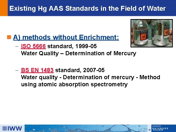 Existing Hg AAS Standards in the Field of Water n A) methods without Enrichment: