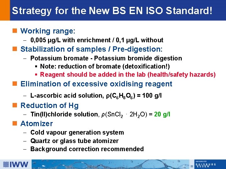 Strategy for the New BS EN ISO Standard! n Working range: - 0, 005