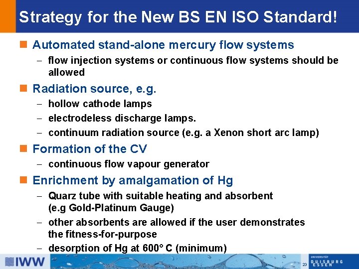 Strategy for the New BS EN ISO Standard! n Automated stand-alone mercury flow systems