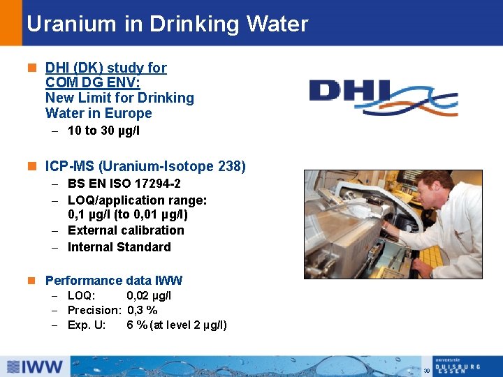 Uranium in Drinking Water n DHI (DK) study for COM DG ENV: New Limit