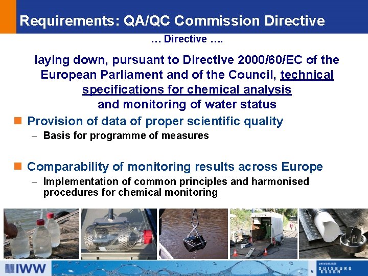 Requirements: QA/QC Commission Directive …. laying down, pursuant to Directive 2000/60/EC of the European