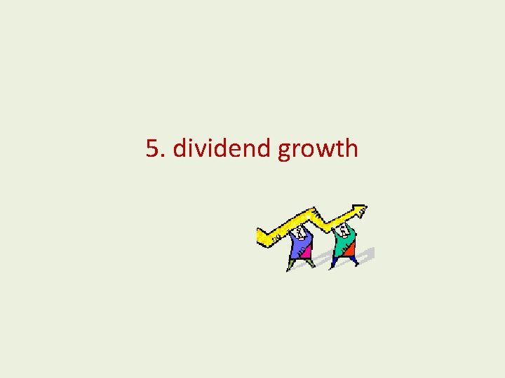 5. dividend growth 