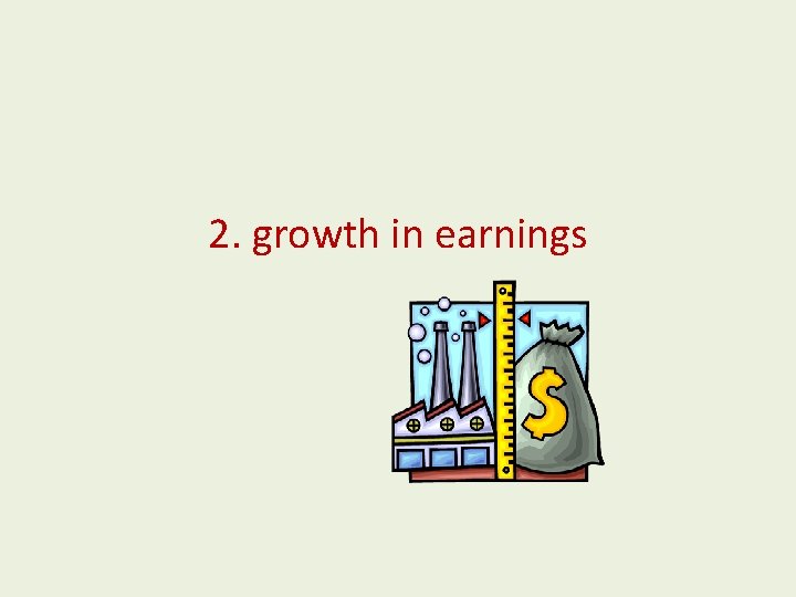 2. growth in earnings 