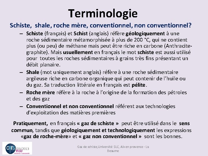 Terminologie Schiste, shale, roche mère, conventionnel, non conventionnel? – Schiste (français) et Schist (anglais)